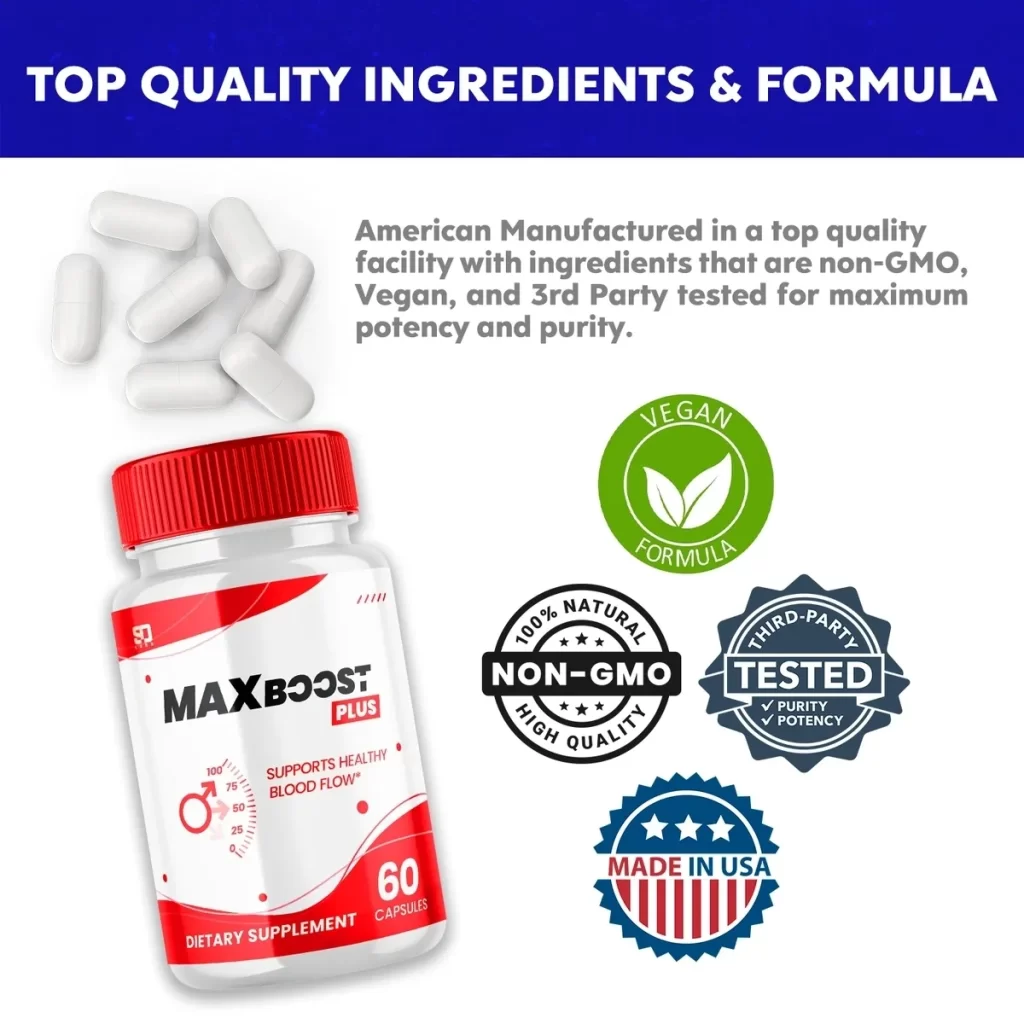 Max Boost Review – Natural Support for Healthy Erections & Male Vitality Max Boost safety and quality standards information